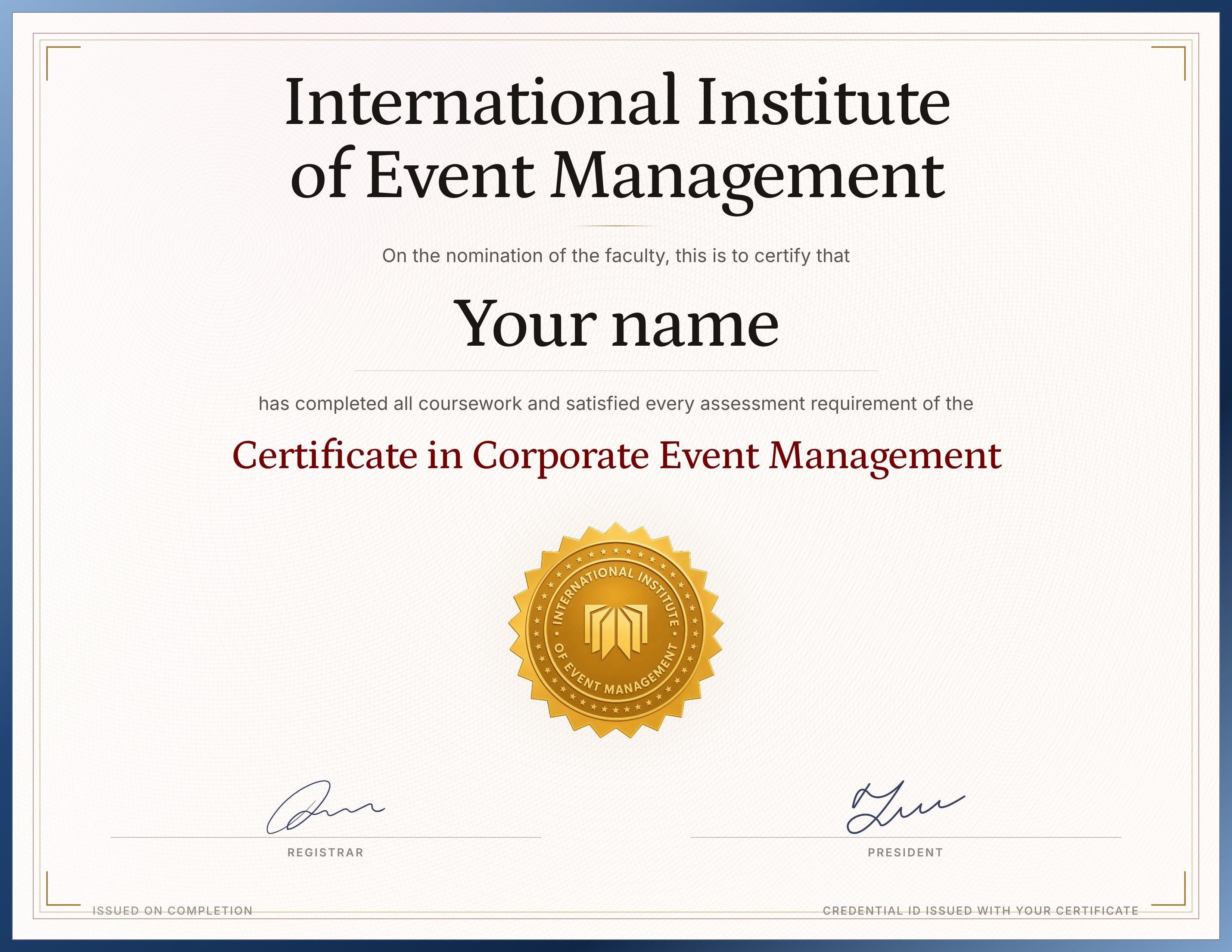 The IIEM Certificate in Corporate Event Management, a cream sheet inside a deep blue border, showing the institute’s name, the award line and the gold seal