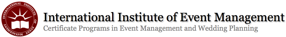 International Institute of Event Management | Certificate Programs in Event Management and Wedding Planning